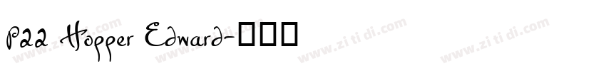 P22 Hopper Edward字体转换